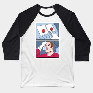 Two Buttons Meme Baseball T-Shirt